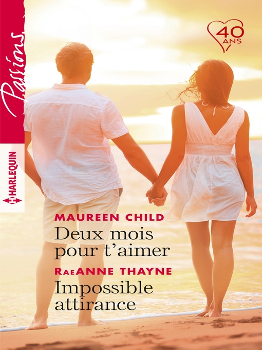 Title details for Deux mois pour t'aimer--Impossible attirance by Maureen Child - Available